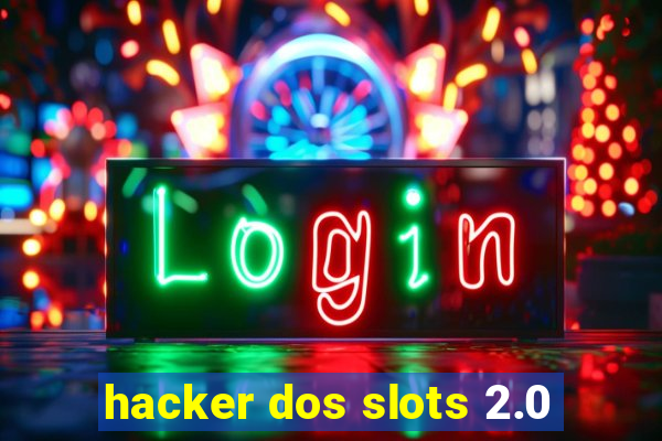 hacker dos slots 2.0