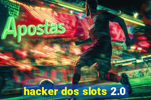 hacker dos slots 2.0