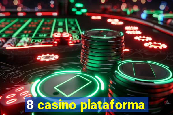 8 casino plataforma