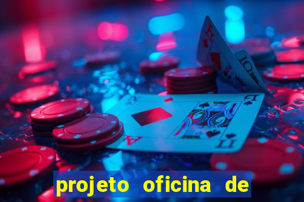 projeto oficina de jogos educativos