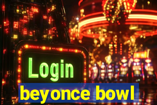 beyonce bowl