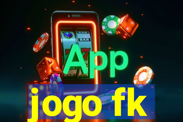 jogo fk