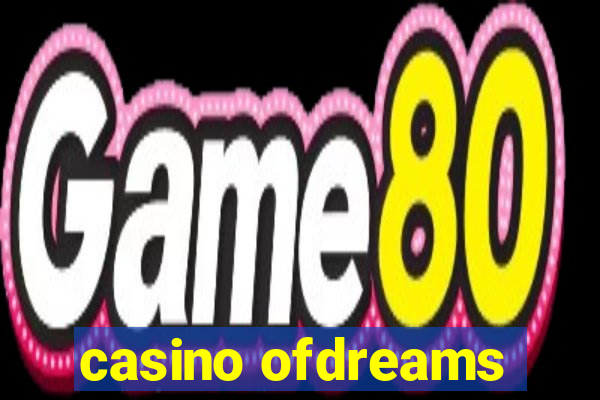 casino ofdreams