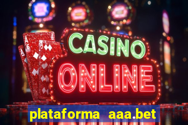 plataforma aaa.bet é confiável