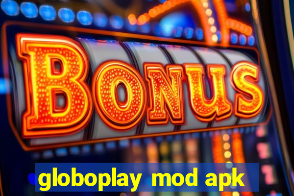 globoplay mod apk