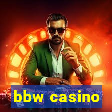 bbw casino