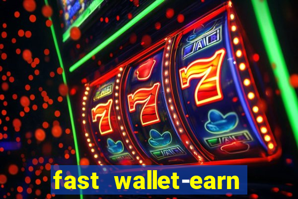 fast wallet-earn money&games maya game