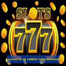 research on rabbits Informational