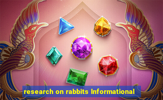 research on rabbits Informational