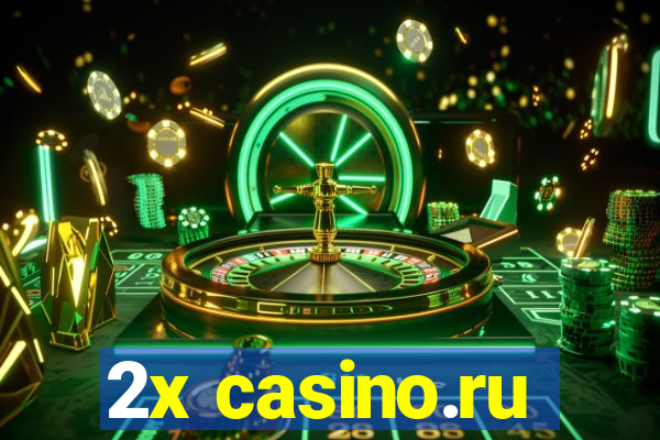 2x casino.ru