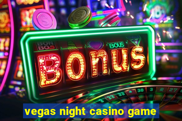 vegas night casino game