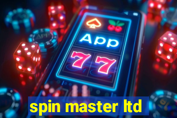 spin master ltd