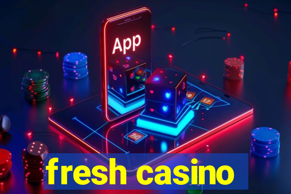 fresh casino