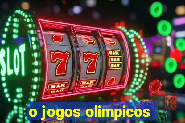 o jogos olimpicos