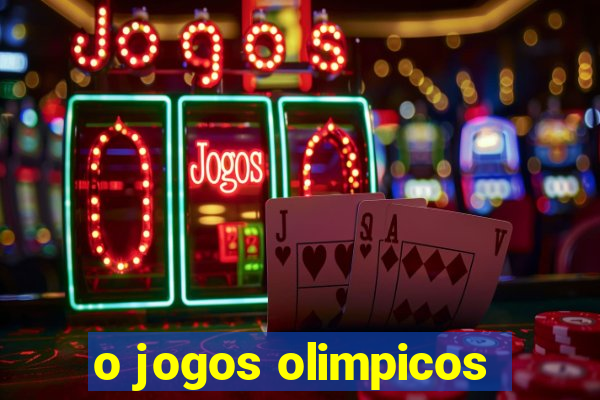 o jogos olimpicos