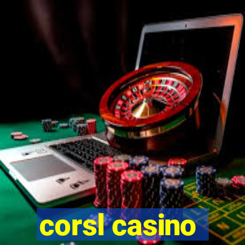 corsl casino