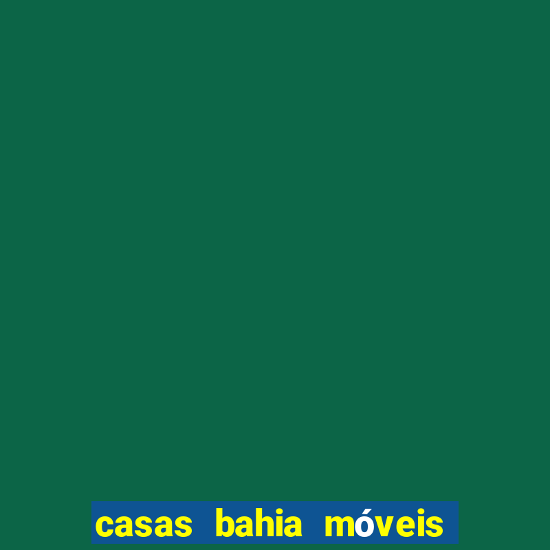 casas bahia móveis de sala