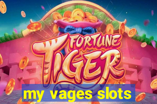 my vages slots