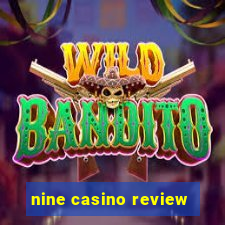 nine casino review