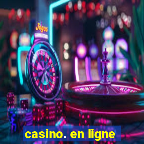 casino. en ligne