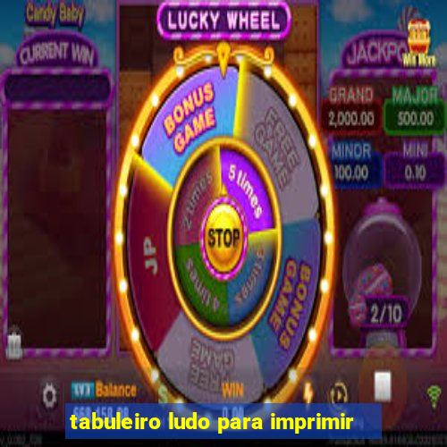 tabuleiro ludo para imprimir