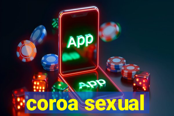 coroa sexual