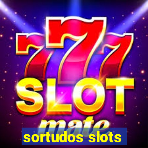 sortudos slots