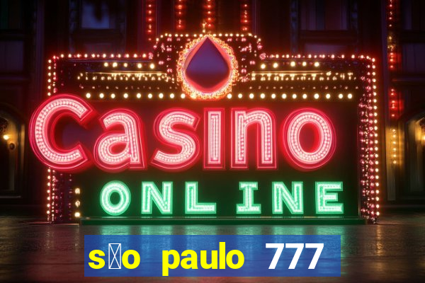 s茫o paulo 777 plataforma login