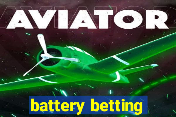 battery betting