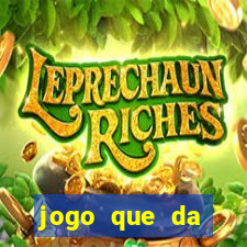 jogo que da dinheiro sem investir