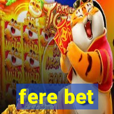 fere bet