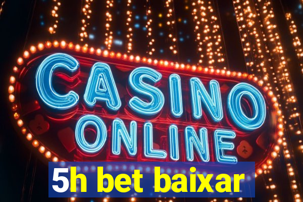 5h bet baixar