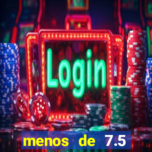 menos de 7.5 escanteios o que significa