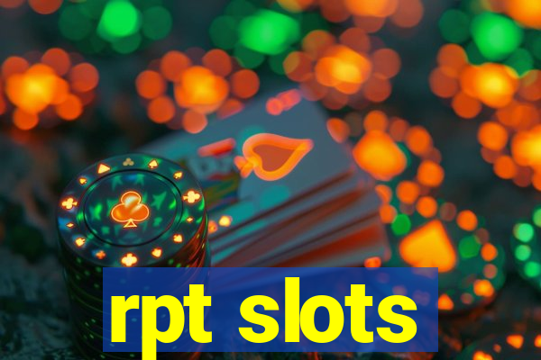 rpt slots