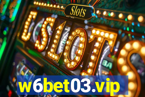 w6bet03.vip