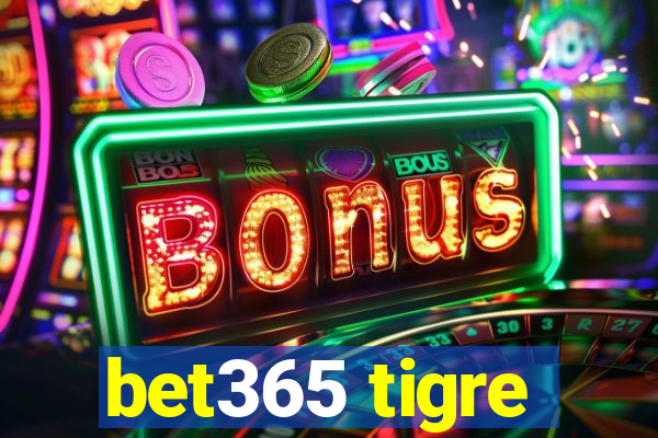 bet365 tigre