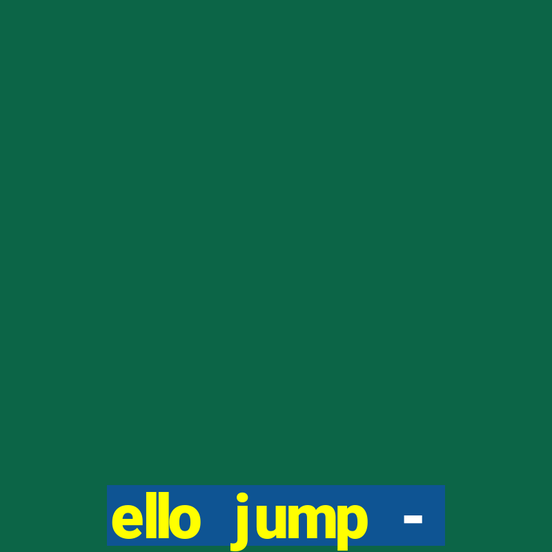 ello jump - millionaire legend