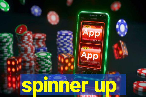 spinner up