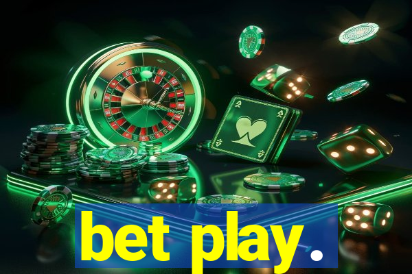 bet play.