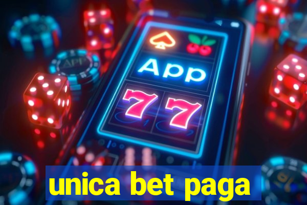 unica bet paga