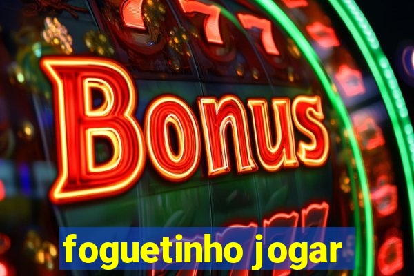 foguetinho jogar