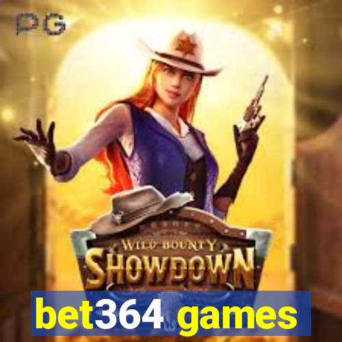 bet364 games