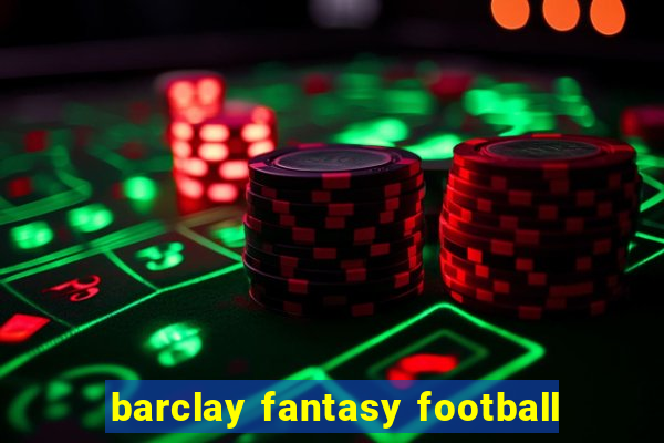 barclay fantasy football