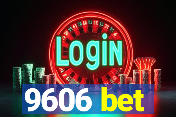 9606 bet