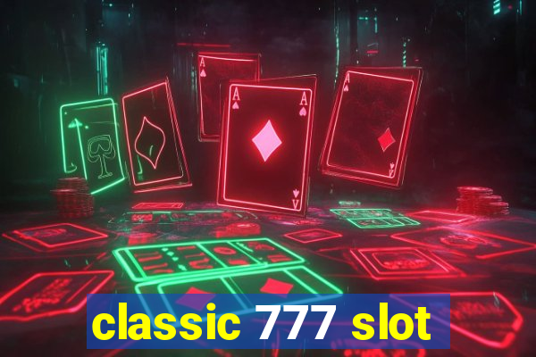 classic 777 slot