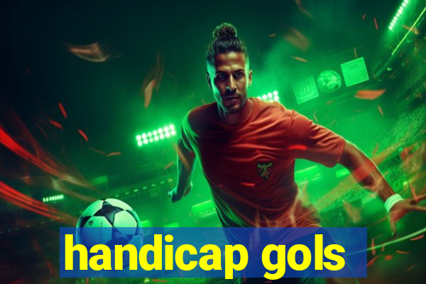 handicap gols