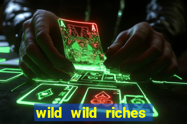 wild wild riches como jogar