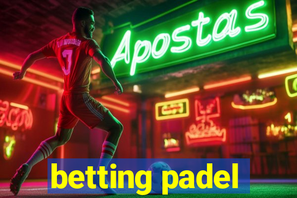 betting padel