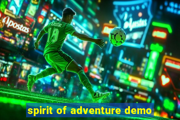 spirit of adventure demo