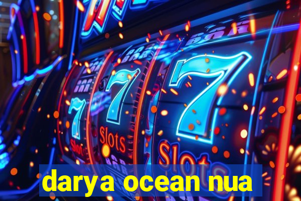 darya ocean nua